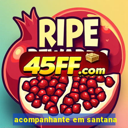 acompanhante em santana